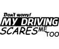 Sticker personalizat - Don`t worry! My driving ...